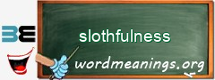 WordMeaning blackboard for slothfulness